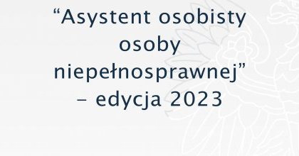 Program „Asystent osobisty osoby niepełnosprawnej” - edycja 2023