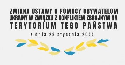 Zmiany w ustawie o pomocy obywatelom Ukrainy.