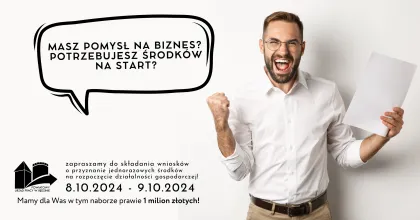 Zaproszenie do składania wniosków o przyznanie jednorazowych środków na rozpoczęcie działalności gospodarczej