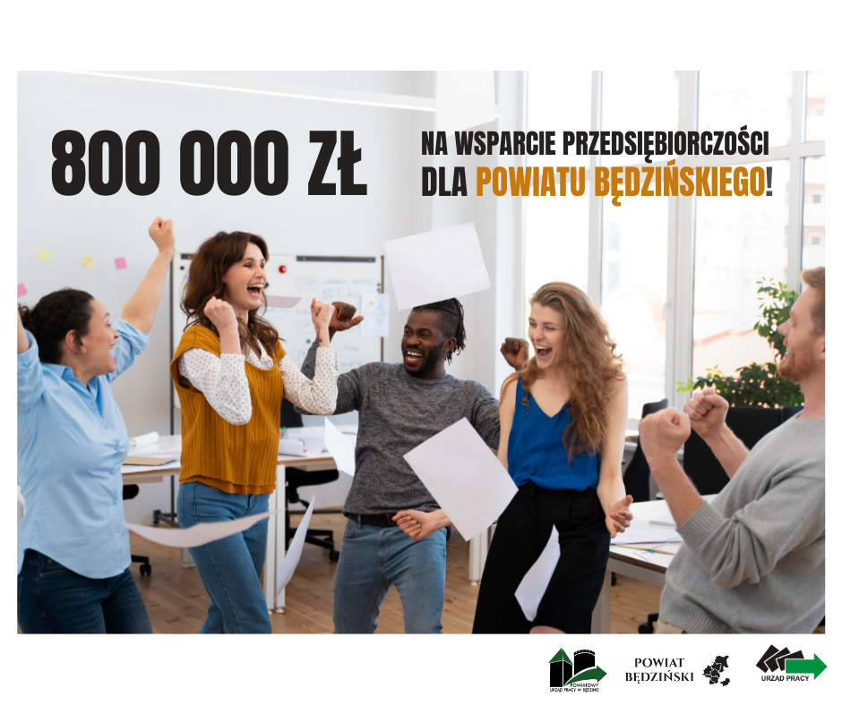 800 000 zł na wsparcie przedsiębiorczości dla Powiatu Będzińskiego