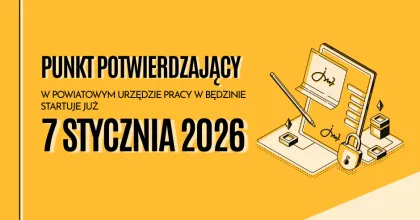 Powiatowy Urząd Pracy w Będzinie Punktem Potwierdzającym Profil Zaufany