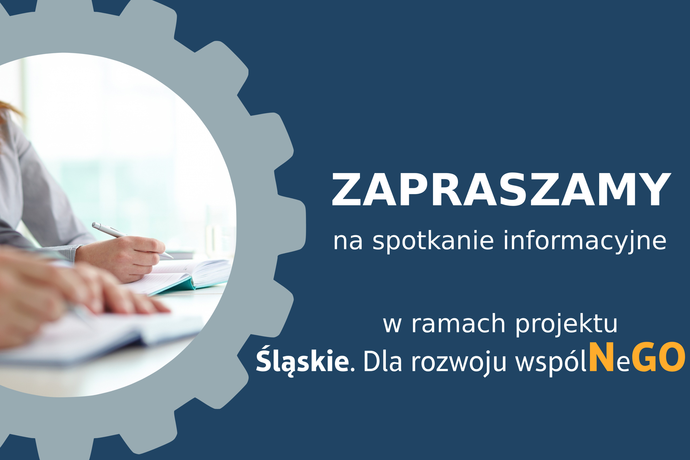 Spotkanie informacyjne dotyczące zasad aplikowania o Grant w ramach projektu „Śląskie. Dla rozwoju wspólNeGO”