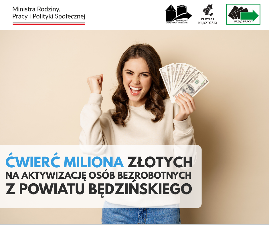 Ćwierć miliona złotych na aktywizację osób bezrobotnych z powiatu będzińskiego