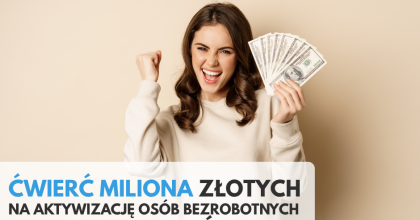 Ćwierć miliona złotych na aktywizację osób bezrobotnych z powiatu będzińskiego