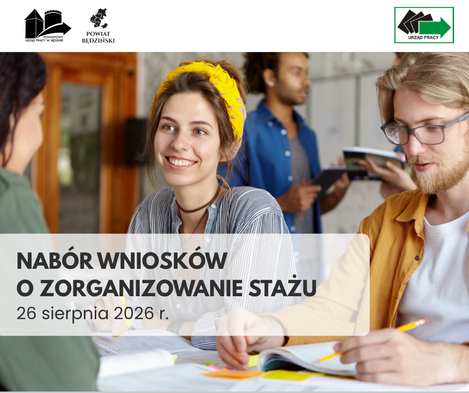 Nabór wniosków o organizację stażu dla osób bezrobotnych w powiecie będzińskim